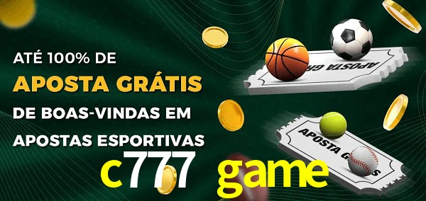 c777 game Ate 100% de Aposta Gratis